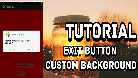 Cara Membuat Background Aplikasi & Tombol Keluar dan Dialognya di Eclipse Android
