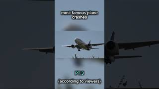 most famous plane crashes.