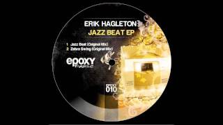 Erik Hagleton - Jazz Beat (Original Mix)