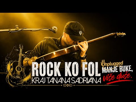 KRAJ TANANA SADRVANA - ROCK KO FOL Unplugged (Manje buke,vise duse)