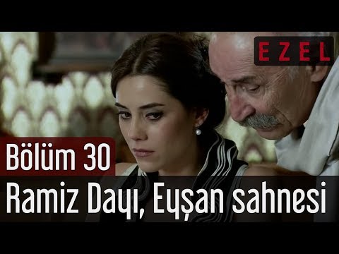 Ezel 30.Bölüm Ramiz Dayı Eyşan Sahnesi