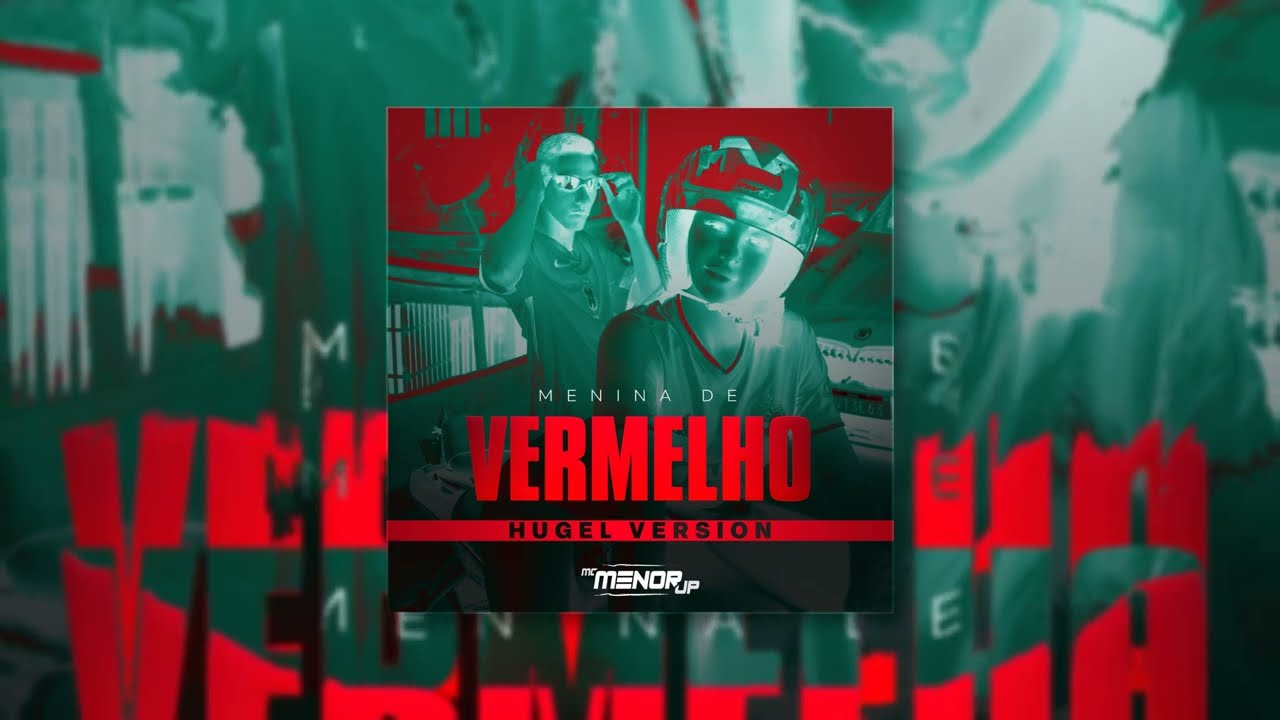 YouTubeでHugel x  MC Menor JP - Menina de Vermelho (HUGEL Version)を視聴