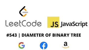 LEETCODE 543 (JAVASCRIPT) | DIAMETER OF BINARY TREE