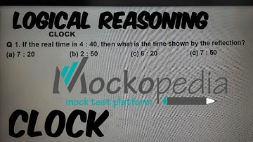 Q1- If the real time is 4 : 40, then what is the time shown by the reflection?