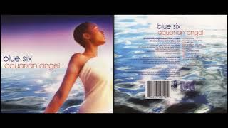 Blue Six - Aquarian Angel (Deep House / Nu-Soul Album) [HQ]