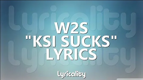 W2S - KSI Sucks Lyrics | @lyricalitymusic