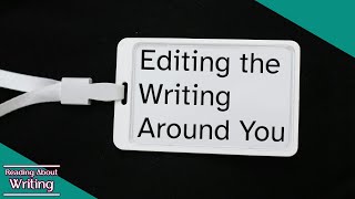 Editing the Writing Around You