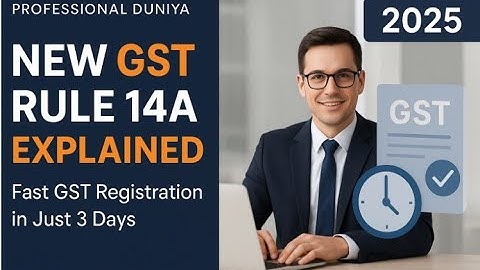 Get GST Registration in JUST 3 Days! | New GST Rule 14A Explained in Hindi