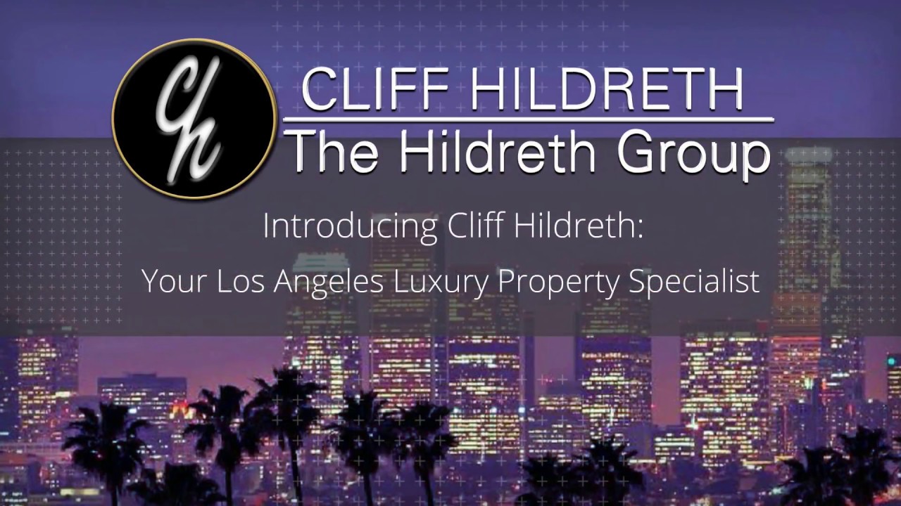 Cliff  Hildreth - Luxury Agent - Real Estate Agent Beverly Hills Ca
