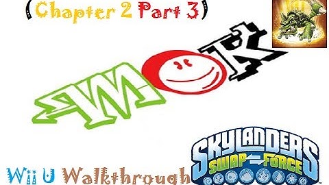 Mok: Skylanders Swap Force Walkthrough (Wii U) Chapter 2 (Part 3 of 3)
