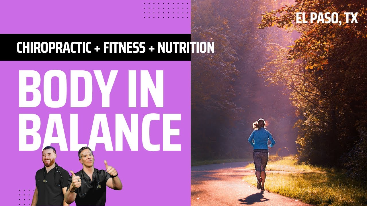 Body In Balance *CHIROPRACTIC + FITNESS + NUTRITION*  El Paso, Tx (2023)