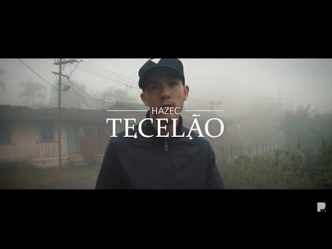 Hazec - Tecelão (Videoclipe Oficial)