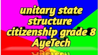 state structure #unitary_state_structure  citizenship grade 8
