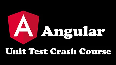 Angular Unit Test Tutorial - Crash Course for Angular & Jasmine