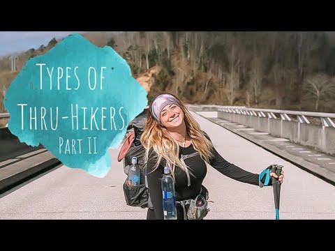 Types of Thru-Hikers Part 2