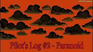 Pilot’s Log 2 - Paranoid [Podcast]