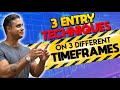 3 Entry Techniques to Improve Your Trading - Using Any Timeframe of Your Choice
