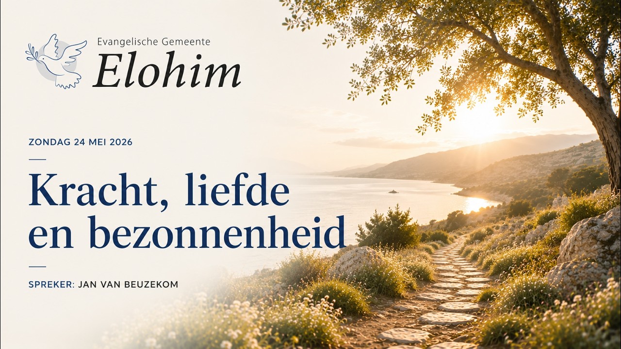 Kracht, liefde en bezonnenheid - spreker Jan van Beuzekom - 24 mei 2026