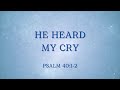 He Heard My Cry - Psalm 40:1-2 (MWE)
