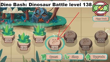 Dino Bash: Dinosaur Battle level 138 [without MONEY]