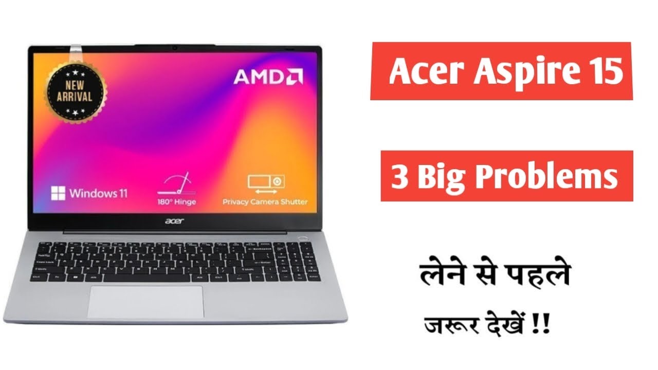 Acer Aspire 15 Problems | big issues | bad quality | bad feature | bad ...