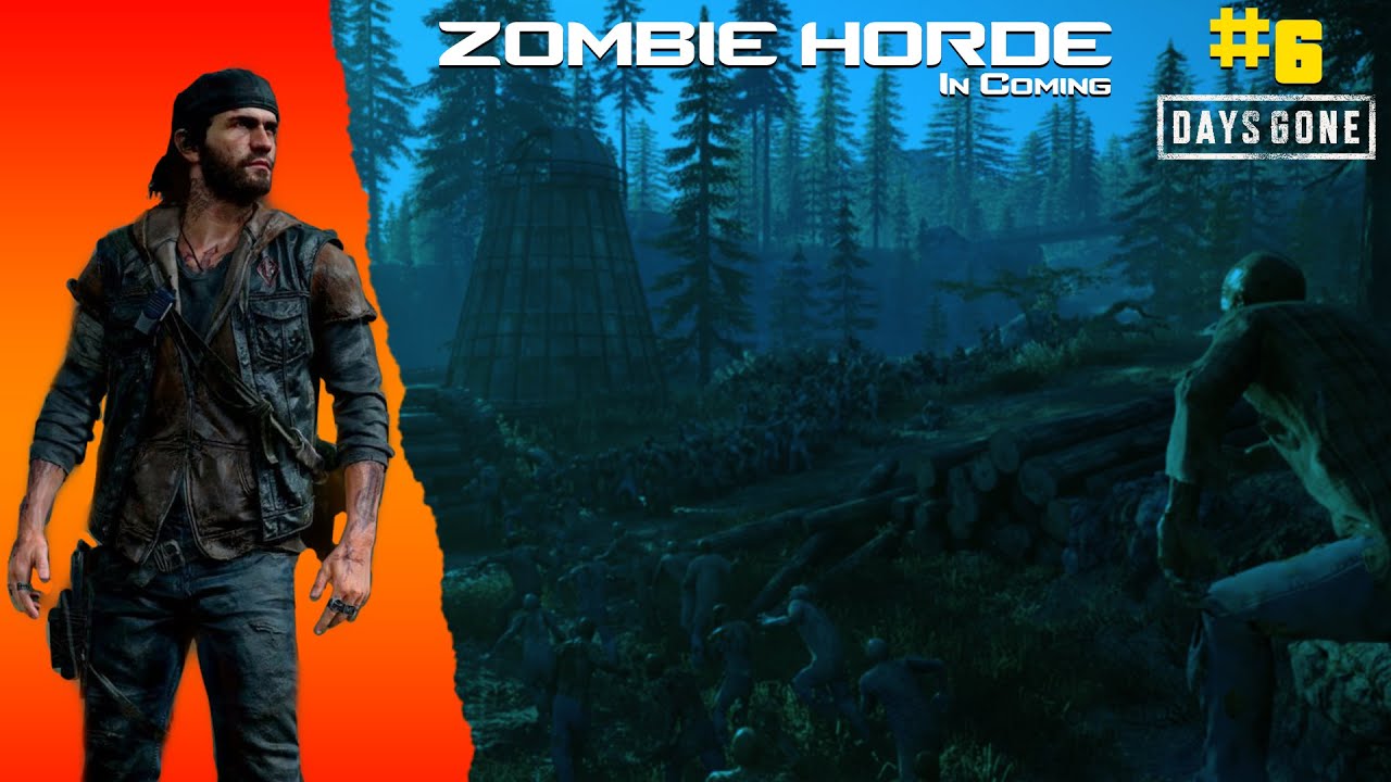 Zombies Incoming Zombie π§horde Incoming - Days Gone Gameplay #6 - YouTube