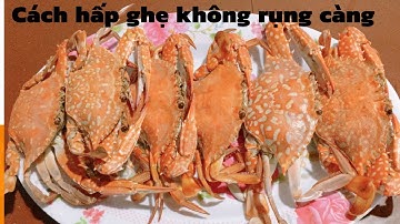 Cách Hấp Ghẹ Không Bị Rụng Càng| NMT T562