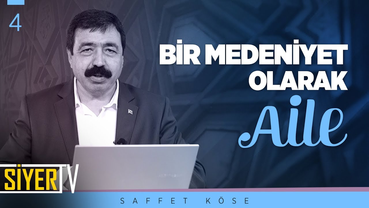 Bir Medeniyet Olarak Aile | Prof. Dr. Saffet Köse