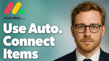 How To Use Automatically Connect Items In Monday.Com [2025 Guide]