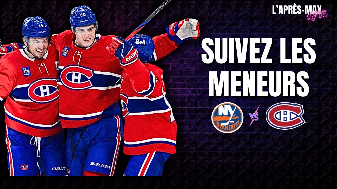 L'Après-Max: Islanders VS Canadiens