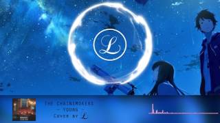 The Chainsmokers - Young ( L Cover )