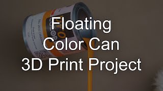 Floating Color Can 3D Print Project Timelapse