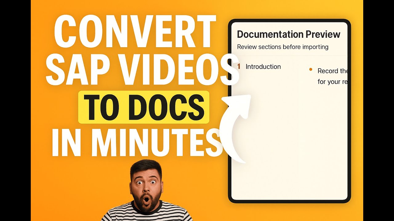 Convert SAP Training Videos to Documentation in Minutes with AI