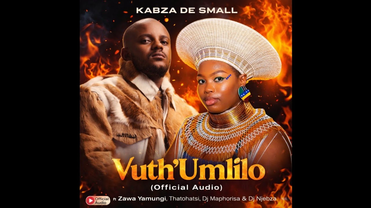 Kabza De Small - Vuth'Umlilo (Official Audio) ft Zawa Yamungi, Thatohatsi, Dj Maphorisa & Dj Njebza 