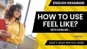 How To Use Feel Like Correctly With Exercise