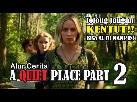 TOLONG-JANGAN-KENTUT!!-BISA-AUTO-MAMPUS-LOH!!-:-ALUR-CERITA-A-QUIET-PLACE-PART-2-(2021)