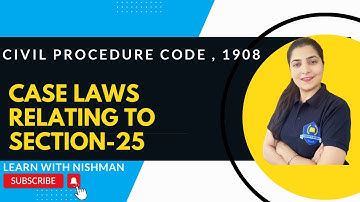 Case Laws relating to section-25 | Civil Procedure Code,1908 | C.P.C.-LAW | Learn with NISHMAN