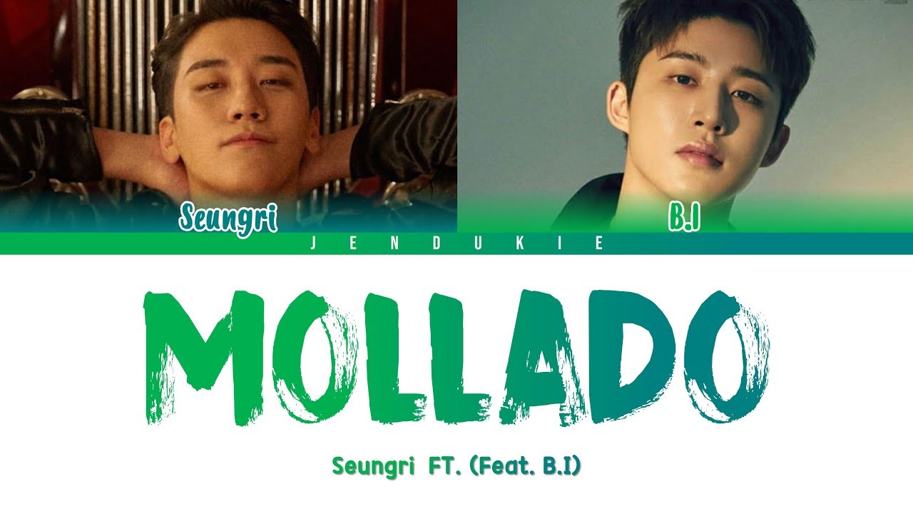 SEUNGRI (승리) - 'MOLLADO (몰라도) FT. B.I (iKON)' LYRICS (Color Coded Han|Rom|Eng)