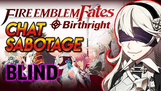 FE Fates Birthright LUNATIC BLIND Chat Sabotage!
