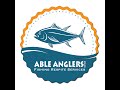 Able anglers  reel opportunities for real people