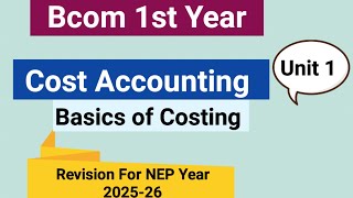 Cost Accounting।Basic of Costing। for Bcom/Mcom..