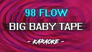 картинка: BIG BABY TAPE ft.  Хаски - 98 FLOW (Караоке)