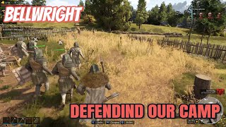 DEFENDING OUR CAMP / BELLWRIGHT / PART.21