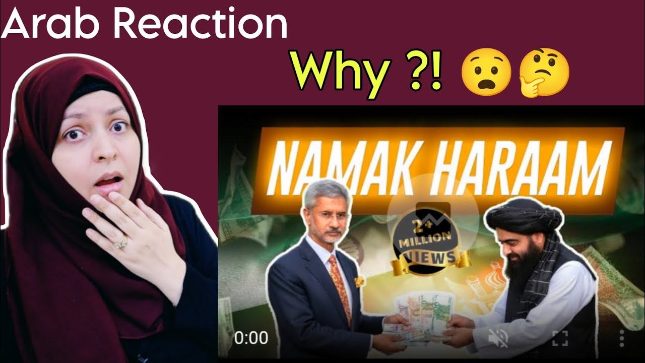 Arab Reaction On Viral Pakistan Afghanistan Song | Namak Haraam 