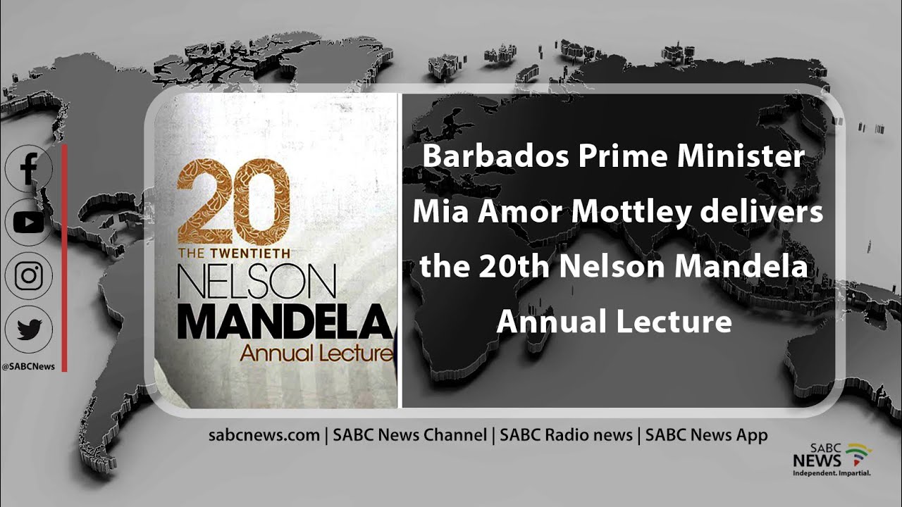 20th-nelson-mandela-annual-lecture-by-the-prime-minister-of-barbados