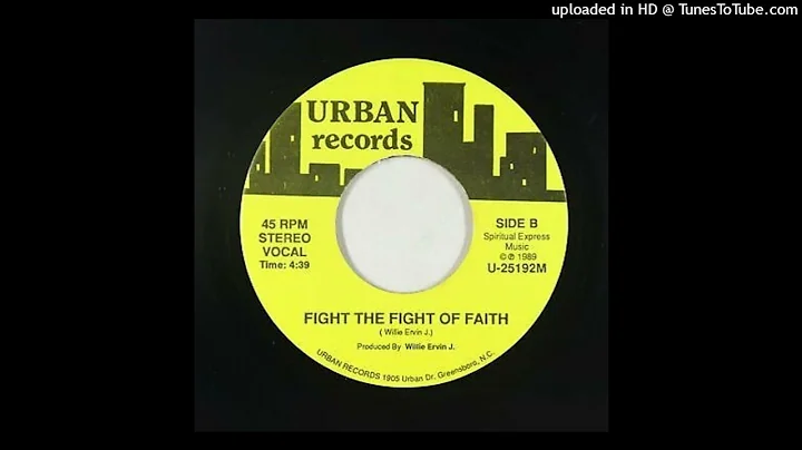 Willie Ervin J. - Fight The Fright of Faith (Boogi...