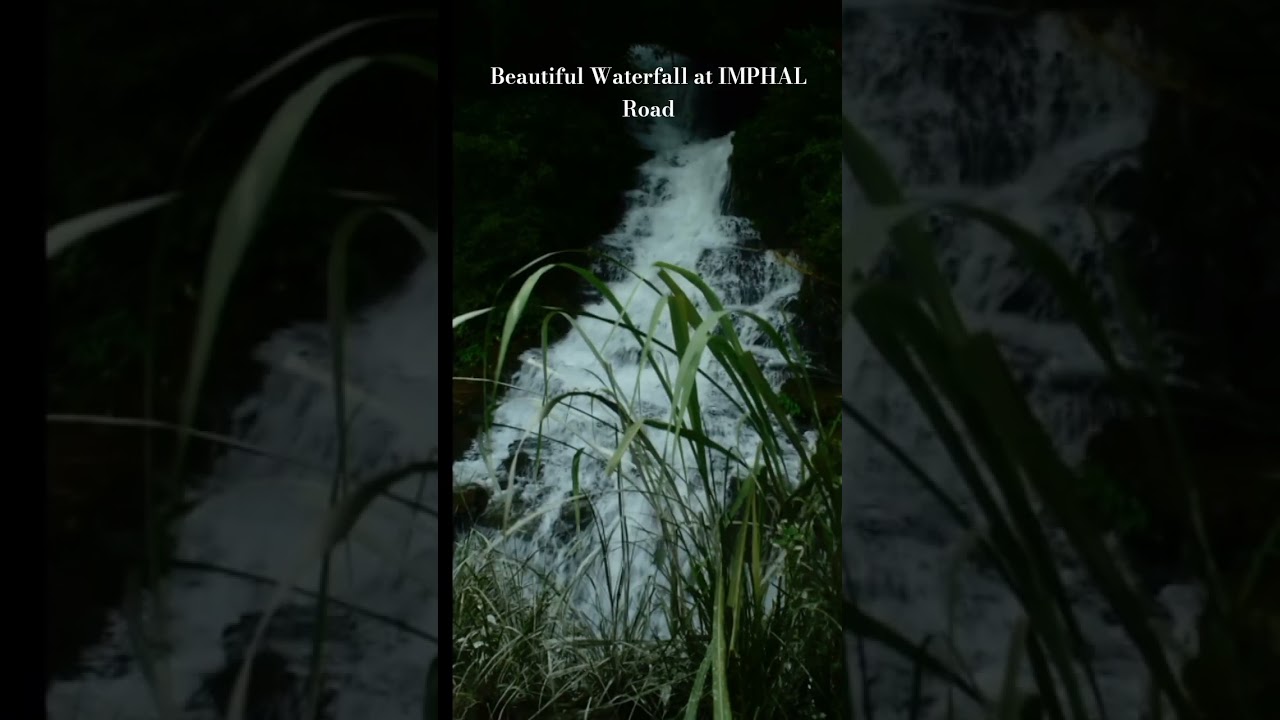Beautiful Waterfall at IMPHAL Road 🛣️❤️ 