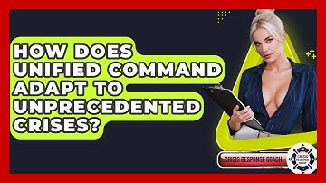 How Does Unified Command Adapt To Unprecedented Crises? - Crisis Response Coach