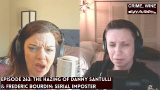 Episode 263 - The Hazing of Danny Santulli & Frederic Bourdin: Serial Imposter
