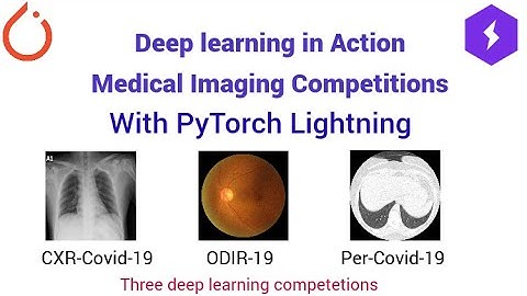 Intro to Medical Image Deep learning competitions using PyTorch Lightning series